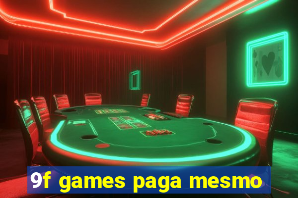 9f games paga mesmo